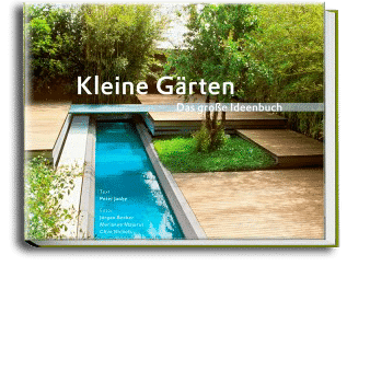 Kleine Gärten, Buch, Peter Janke Gartenkonzepte