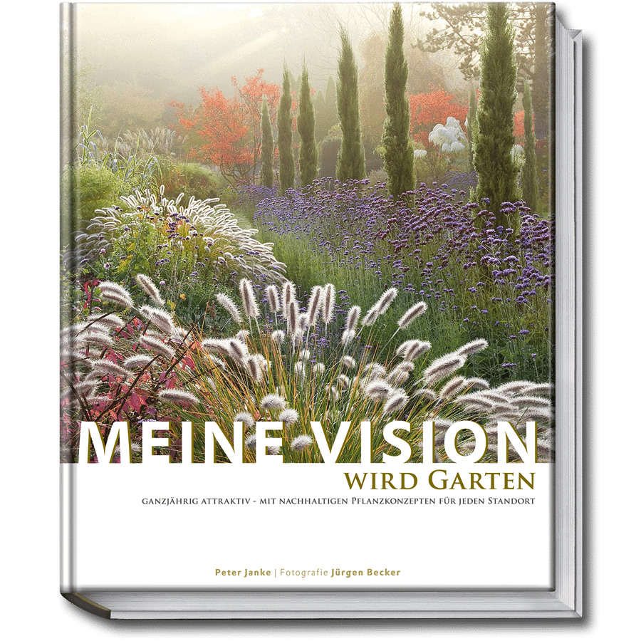 Buch Meine Vision wird Garten, Peter Janke Gartenkonzepte, Gartenplanung, Staudengärtnerie, Floristik